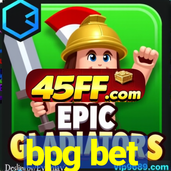 bpg bet